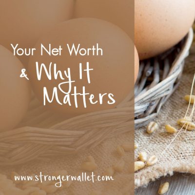 Your Net Worth & Why It Matters